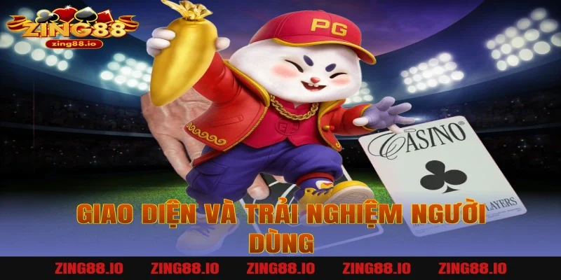 Giao diện và trải nghiệm người dùng